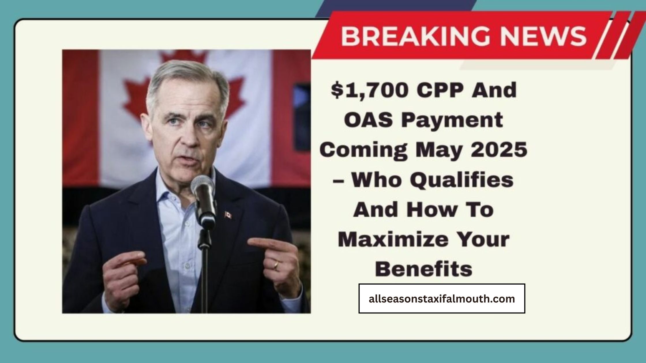 $1,700 CPP And OAS Payment Coming May 2025 – Who Qualifies And How To Maximize Your Benefits