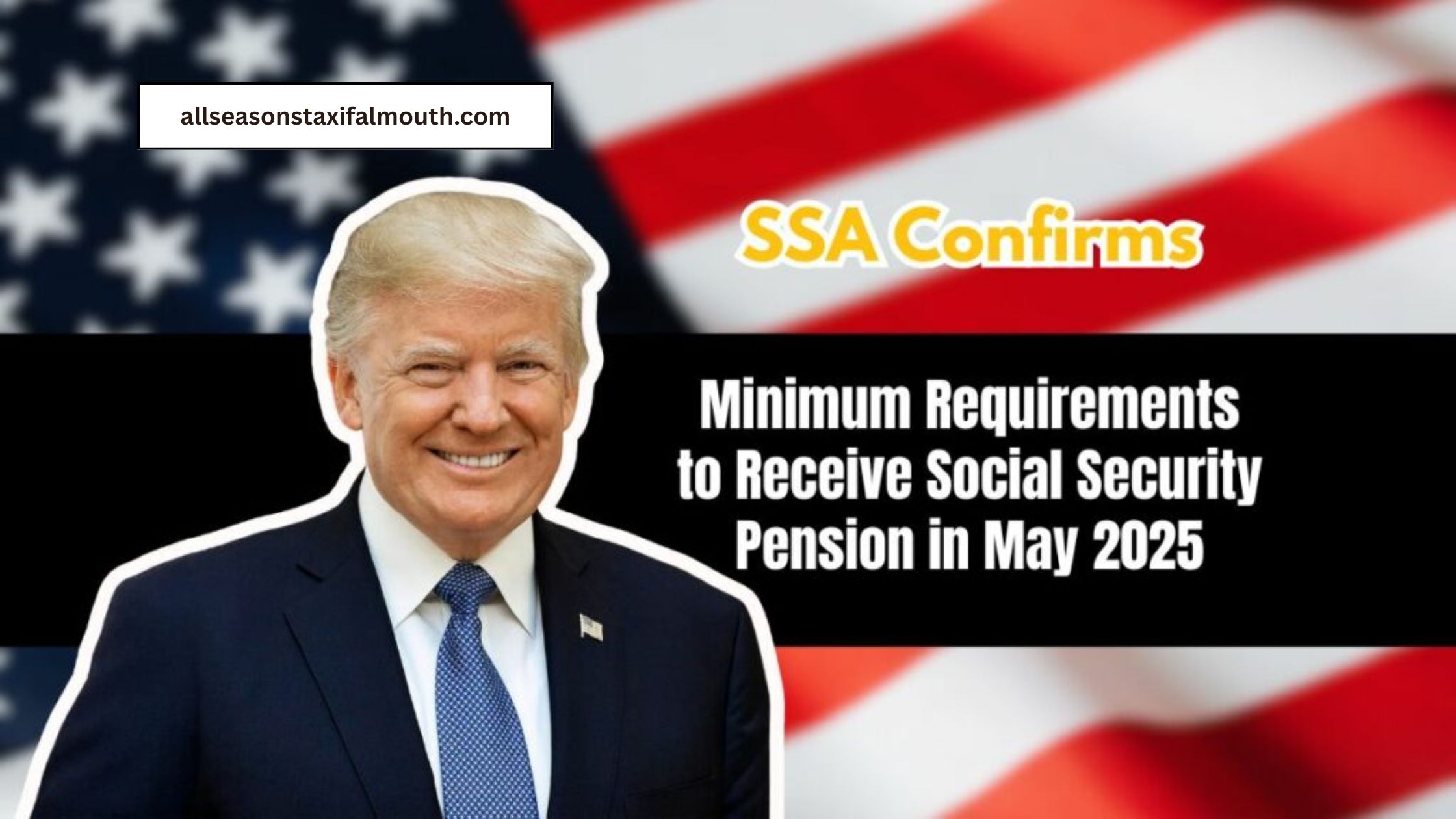 SSA Confirms Minimum Requirements to Receive Social Security Pension in May 2025