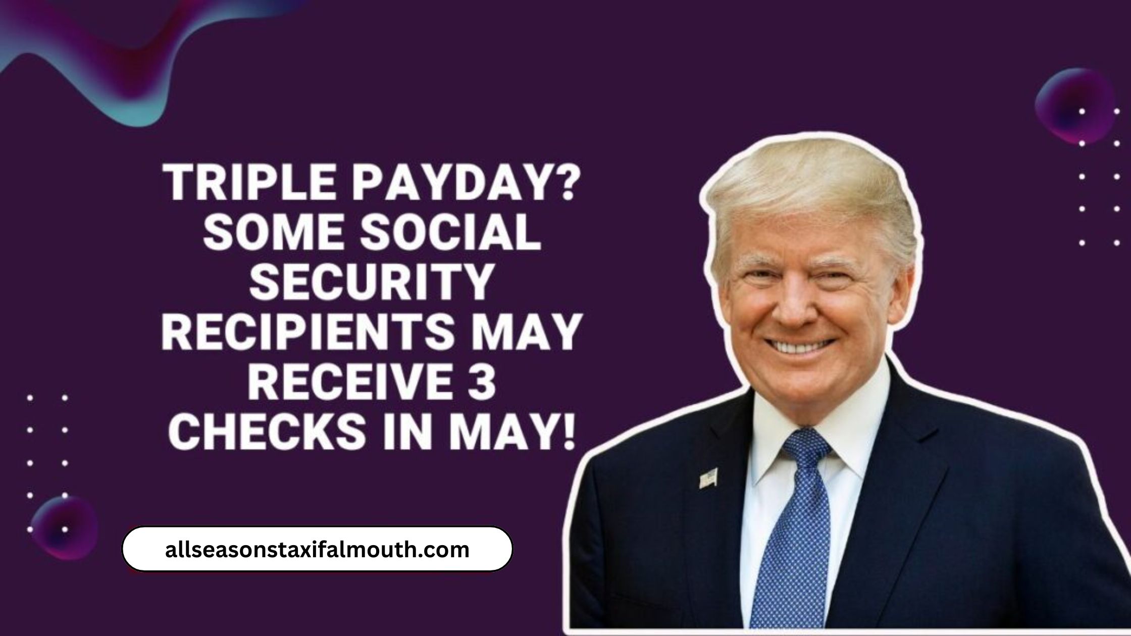 Triple Payday? Some Social Security Recipients May Receive 3 Checks In May!