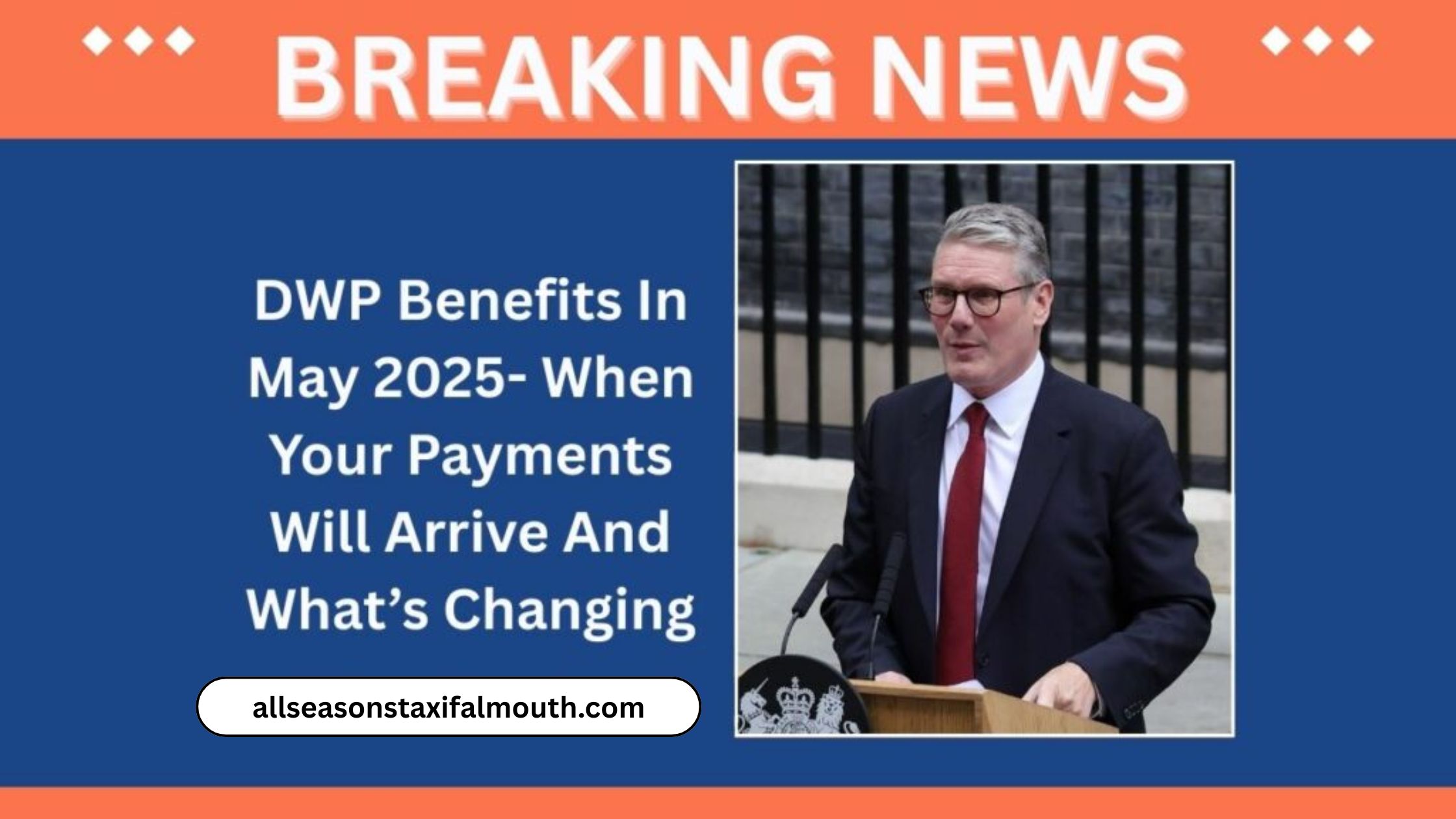 DWP Benefits In May 2025- When Your Payments Will Arrive And What’s Changing